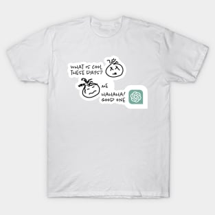 cooler than me T-Shirt